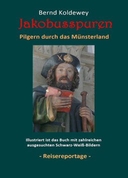 Jakobusspuren -  Pilgern durch das Münsterland