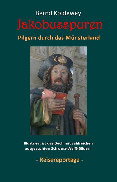 Buch: Bernd Koldewey, Jakobusspuren - Pilgern durch das Münsterland